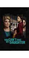 You Cant Take My Daughter (2020 - English)